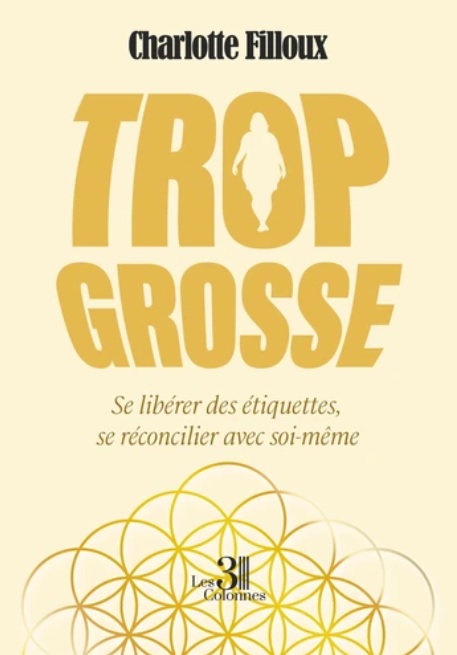 Charlotte Filloux - Trop Grosse le livre