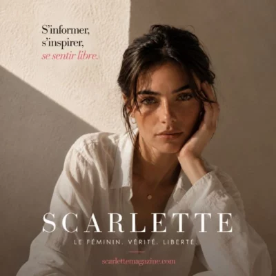 Scarlette Magazine : s'informer, s'inspirer, se sentir libre.
